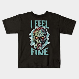 Funny Halloween zombie Drawing: "I Feel Fine" - A Spooky Delight! Kids T-Shirt